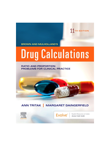 Brown and Mulholland's Drug Calculations - 16494 - 9780323676960