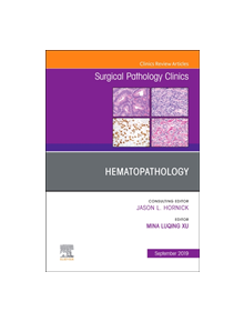 Hematopathology, An Issue of Surgical Pathology Clinics - 9780323682275