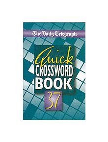 The Daily Telegraph Book of Quick Crosswords 37 - 9780330432108