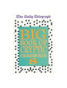 Daily Telegraph Big Book of Cryptic Crosswords 8 - 9780330490177