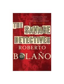 The Savage Detectives - 9780330509527