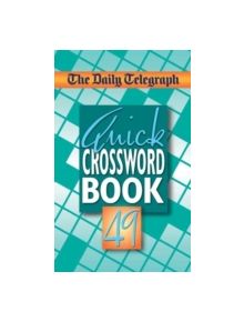 Daily Telegraph Quick Crosswords 49 - 9780330509589