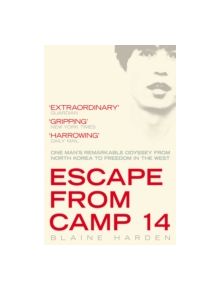 Escape from Camp 14 - 9780330519540