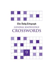 Daily Telegraph General Knowledge Crosswords 9 - 9780330520836