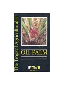 The Tropical Agriculturalist Oil Palm - 9780333574652