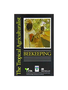 The Tropical Agriculturalist Beekeeping - 9780333600849