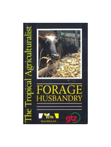 The Tropical Agriculturalist Bayer:Forage Husbandry - 9780333668566