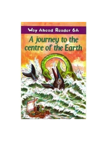 Way Ahead Readers 6a:Journey to the Centre of the Earth - 9780333675038