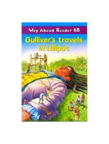 Way Ahead Readers 6b:Gullivers Travels - 9780333675045