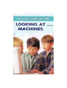 Way Ahead Readers 5C:Look at Machines - 9780333772157