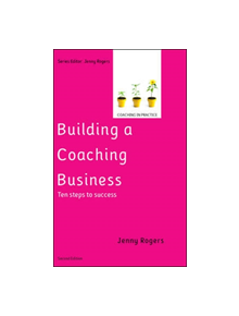 Building a Coaching Business: Ten steps to success 2e - 9780335227006