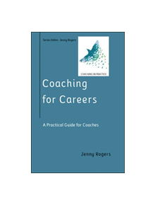 Coaching for Careers: A Practical Guide for Coaches - 9780335248254