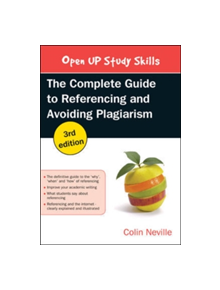 The Complete Guide to Referencing and Avoiding Plagiarism - 9780335262021