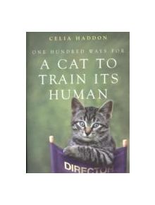 One Hundred Ways for a Cat to Train Its Human - 9780340786055