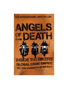 Angels of Death: Inside the Bikers' Global Crime Empire - 9780340898338