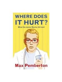 Where Does it Hurt? - 9780340919934