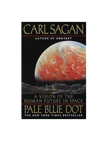 Pale Blue Dot: a Vision of the Human Future in Space - 9780345376596