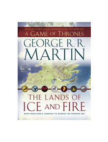 The Lands of Ice and Fire (A Game of Thrones) - 9780345538543