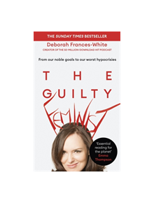 The Guilty Feminist - 9780349010137