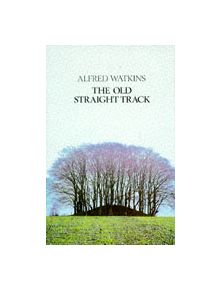 The Old Straight Track - 9780349137070