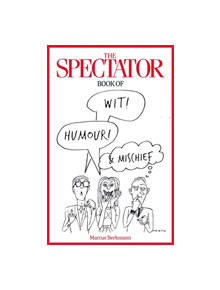 The Spectator Book of Wit, Humour and Mischief - 9780349143415