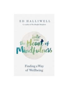 Into the Heart of Mindfulness - 9780349406718