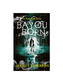 Bayou Born - 9780349417066