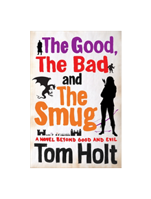 The Good, the Bad and the Smug - 9780356502557