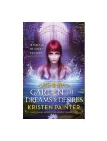 Garden of Dreams and Desires - 9780356503738