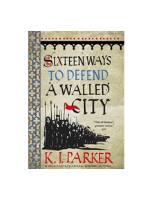 Sixteen Ways to Defend a Walled City - 9780356506739