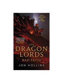 The Dragon Lords 3: Bad Faith - 9780356507682