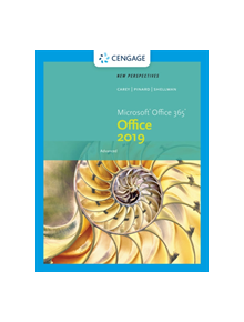 New Perspectives Microsoft Office 365 & Office 2019 Advanced - 9780357360521