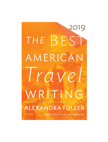 Best American Travel Writing 2019 - 9780358094234