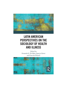 Latin American Perspectives on the Sociology of Health and Illness - 9780367001841