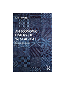 An Economic History of West Africa - 9780367002442