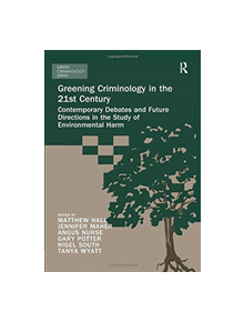 Greening Criminology in the 21st Century - 9780367024055