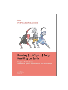 Drawing (...) City (...) Body, Dwelling on Earth - 9780367026028