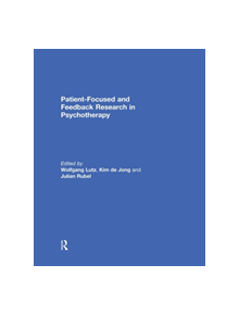 Patient-Focused and Feedback Research in Psychotherapy - 9780367029012