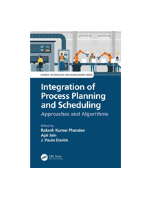 Integration of Process Planning and Scheduling - 8688 - 9780367030780