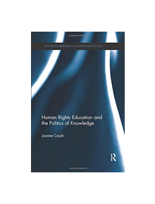 Human Rights Education and the Politics of Knowledge - 9780367075989