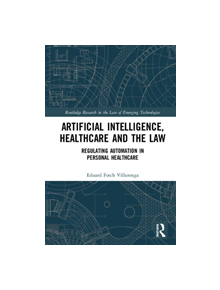 Robots, Healthcare, and the Law - 9780367076610