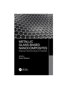 Metallic Glass-Based Nanocomposites - 9780367076702