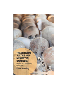 Transitional Justice and Memory in Cambodia - 9780367085483