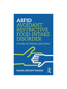 ARFID Avoidant Restrictive Food Intake Disorder - 9780367086107