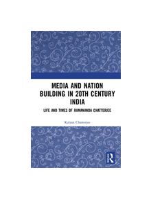 Media and Nation Building in Twentieth-Century India - 9780367086602