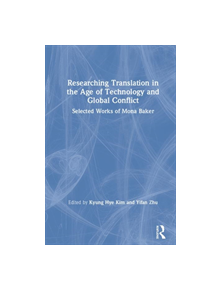 Researching Translation in the Age of Technology and Global Conflict - 9780367109950