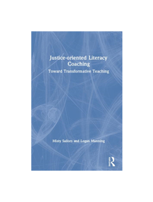 Justice-Oriented Literacy Coaching - 9780367111717