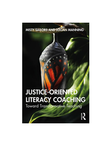 Justice-Oriented Literacy Coaching - 9780367111755