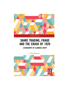 Share Trading, Fraud and the Crash of 1929 - 9780367135003