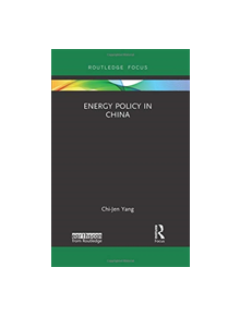 Energy Policy in China - 9780367136116